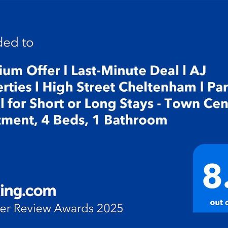 Premium Offer L Last-Minute Escape L Aj Properties L High Street Cheltenham L Parking L Ideal For Short Or Long Stays - Town Centre Apartment, 4 Beds, 1 Bathroom Экстерьер фото
